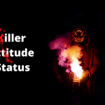 Download Killer Attitude Status and quotes for whatsapp
