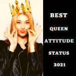 Best Queen Attitude Status 2021